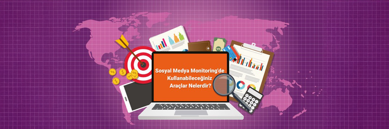 Sosyal Medya Monitoring'de Kullanabileceğiniz Araçlar Nelerdir?
